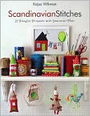 Book cover image of Scandinavian Stitches: 21 Playful Projects with Seasonal Flair by Kajsa Wikman
