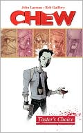 Book cover image of Chew, Volume 1: Taster's Choice by Rob Guillory