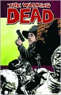 Book cover image of The Walking Dead, Volume 12: Life Among Them by Robert Kirkman
