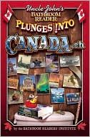 Book cover image of Uncle John's Bathroom Reader Plunges into Canada, Eh! by Bathroom Readers
