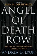 Book cover image of Angel of Death Row: My Life as a Death Penalty Defense Lawyer by Andrea Lyon