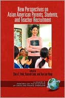 Clara C. Park: New Perspective on Asian Americans Parents, Students and Teacher Recruitment