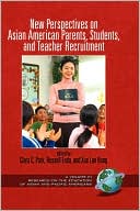 Clara C. Park: New Perspectives on Asian American Parents, Students, and Teacher Recruitment