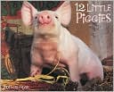 Willow Creek Press, Incorporated: 2011 12 Little Piggies Wall Calendar