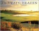 Willow Creek Press, Incorporated: 2011 Fairways To Heaven Wall Calendar