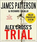 James Patterson: Alex Cross's Trial (Alex Cross Series #15)
