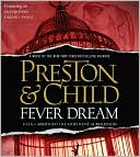 Douglas Preston: Fever Dream (Special Agent Pendergast Series #10)
