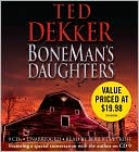 Book cover image of BoneMan's Daughters by Ted Dekker