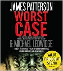 James Patterson: Worst Case (Michael Bennett Series #3)