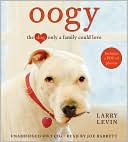 Book cover image of Oogy: The Dog Only a Family Could Love by Larry Levin