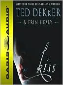 Book cover image of Kiss by Ted Dekker