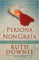 Book cover image of Persona Non Grata (Gaius Petreius Ruso Series #3) by Ruth Downie