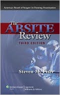 Steven M. Fiser: The ABSITE Review