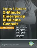 Jeffrey J. Schaider: Rosen and Barkin's 5-Minute Emergency Medicine Consult