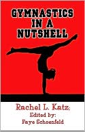 Book cover image of Gymnastics in a Nutshell by Rachel L. Katz