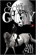 Ann Self: Something Very Ghostly