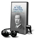 Arthur Conan Doyle: The Essential Sir Arthur Conan Doyle: Stories, Articles, Biography