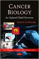 Tarek H. EL-Metwally: Cancer Biology: An Updated Global Overview