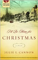 Book cover image of I'll Be Home for Christmas by Julie L. Cannon