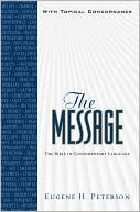 Book cover image of The Message: With Topical Concordance by Eugene H. Peterson