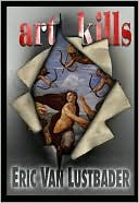 Book cover image of Art Kills by Eric Van Lustbader