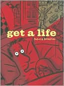 Book cover image of Get a Life by Philippe Dupuy