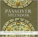 Barbara Rush: Passover Splendor: Cherished Objects for the Seder Table