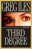 Book cover image of Third Degree by Greg Iles