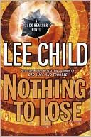 Lee Child: Nothing to Lose (Jack Reacher Series #12)