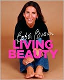 Book cover image of Bobbi Brown Living Beauty by Bobbi Brown