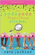 Book cover image of The Yada Yada Prayer Group Gets Real (Yada Yada Prayer Group Series #3) by Neta Jackson