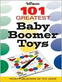 Mark Rich: Warman's 101 Greatest Baby Boomer Toys