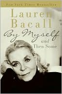 Book cover image of By Myself and Then Some by Lauren Bacall