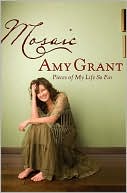 Book cover image of Mosaic: Pieces of My Life So Far by Amy Grant