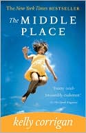 Kelly Corrigan: The Middle Place