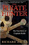 Book cover image of The Pirate Hunter: The True Story of Captain Kidd by Richard Zacks