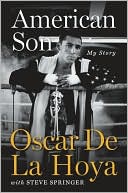 Book cover image of American Son: My Story by Oscar De La Hoya