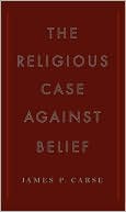 James P. Carse: A Religious Case Against Belief