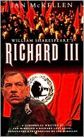 Ian McKellen: William Shakespeare's Richard III: A Screenplay