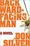Book cover image of Backward-Facing Man by Don Silver