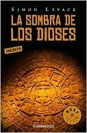 Book cover image of La Sombra de Los Dioses by Simon Levack