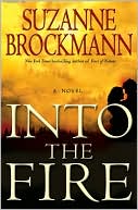 Book cover image of Into the Fire (Troubleshooters Series #13) by Suzanne Brockmann
