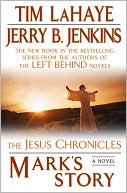 Tim LaHaye: Mark's Story (Jesus Chronicles Series #2)