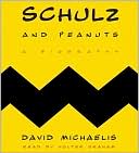 Book cover image of Schulz and Peanuts: A Biography by David Michaelis