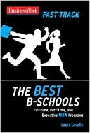 Book cover image of BusinessWeek Fast Track: The Best B-Schools by Louis Lavelle