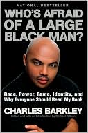 Charles Barkley: Who's Afraid of a Large Black Man?