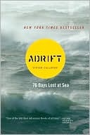 Book cover image of Adrift: Seventy-six Days Lost at Sea by Steven Callahan