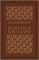Rudolph W. Giuliani: Leadership: Leatherbound, Signed Limited Edition
