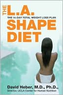 Book cover image of L.A. Shape Diet: The 14-Day Total Weight Loss Plan by David Heber