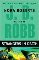 J. D. Robb: Strangers in Death (In Death Series #26)